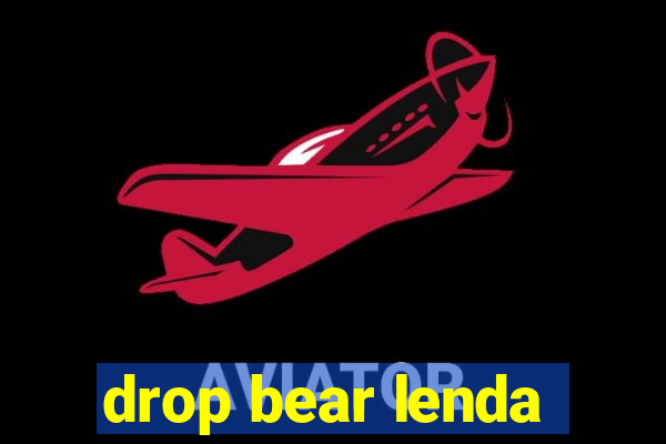 drop bear lenda